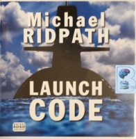 Launch Code written by Michael Ridpath performed by David Thorpe and Jeff Harding on Audio CD (Unabridged)